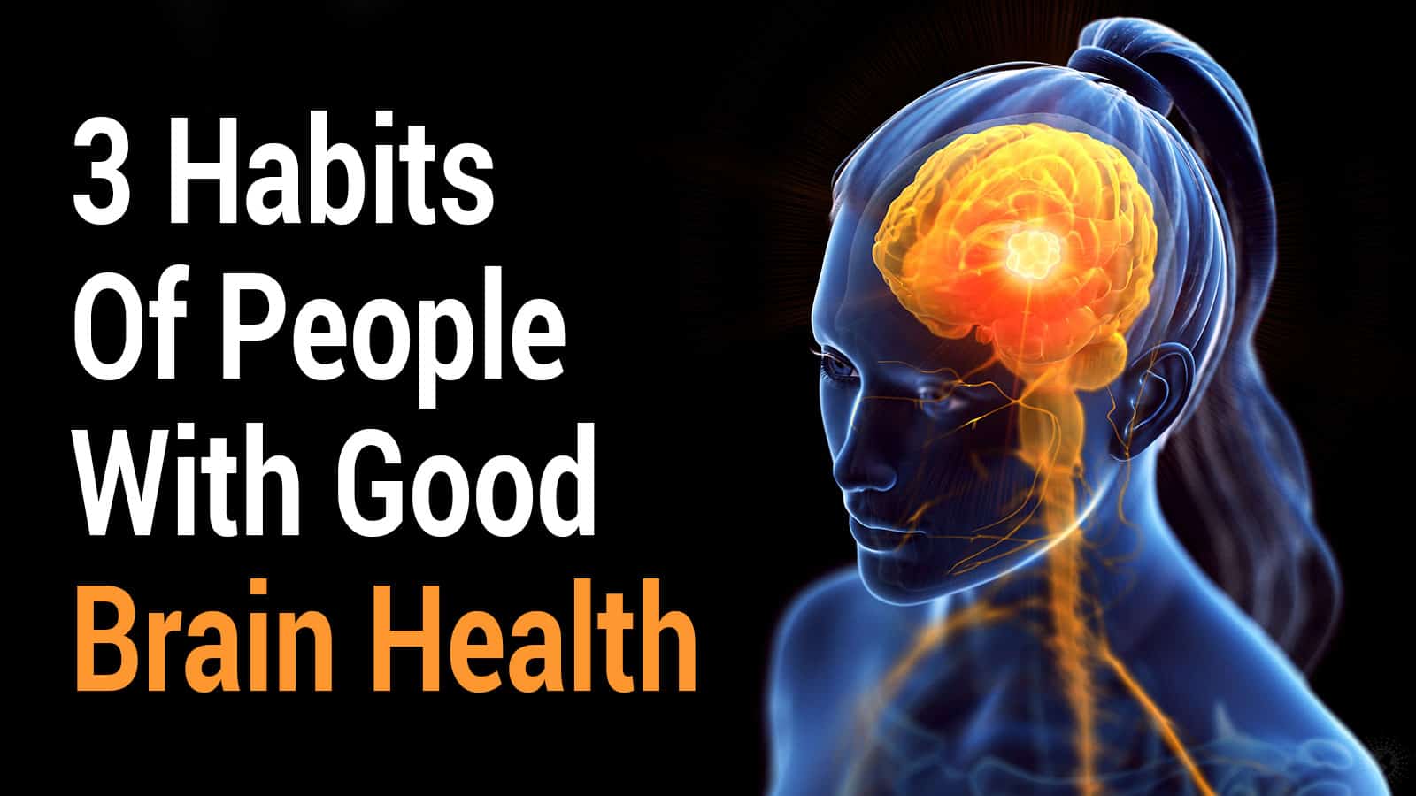 3 Habits Of People With Good Brain Health