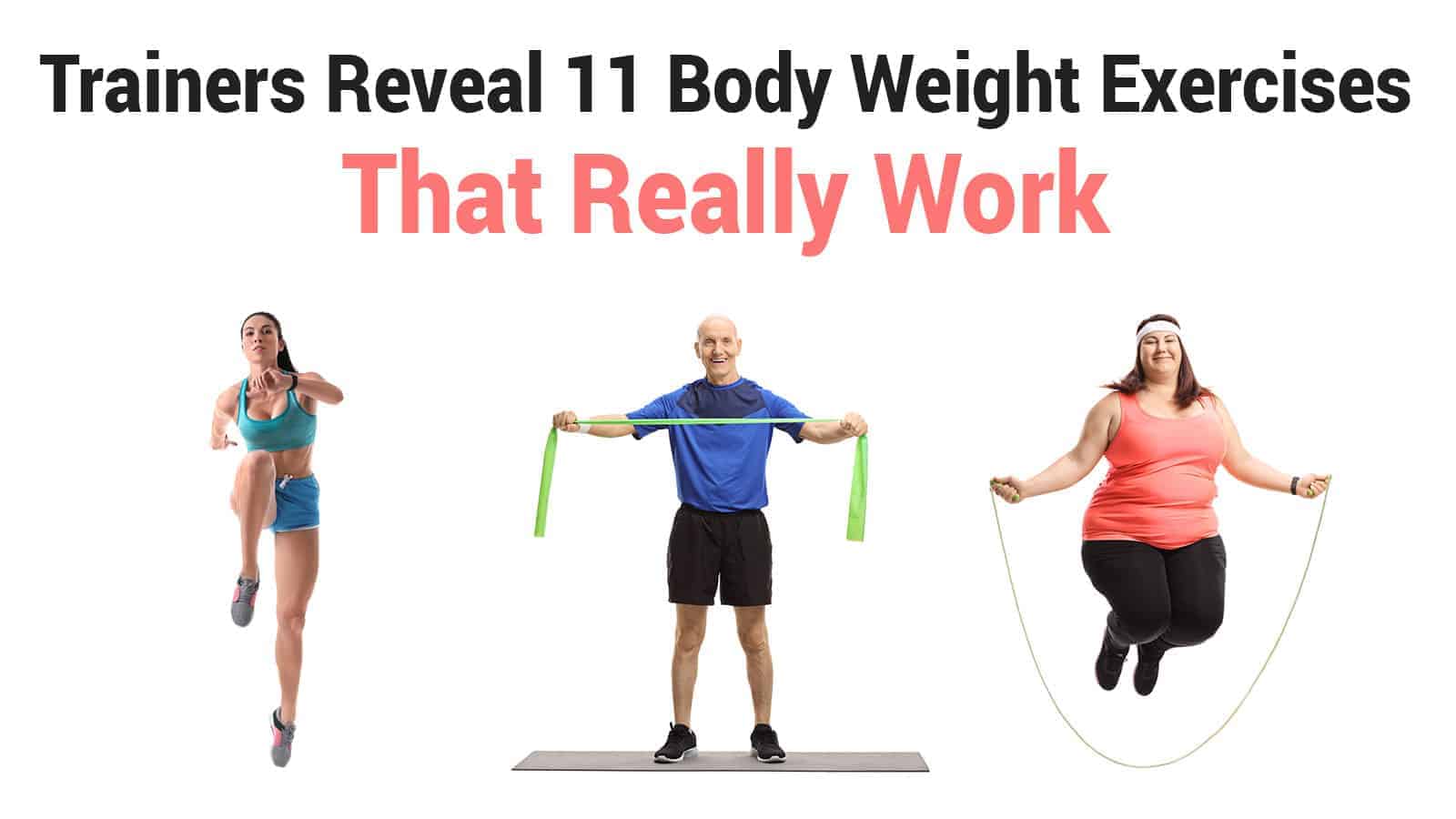 Trainers Reveal 11 Body Weight Exercises That Really Work