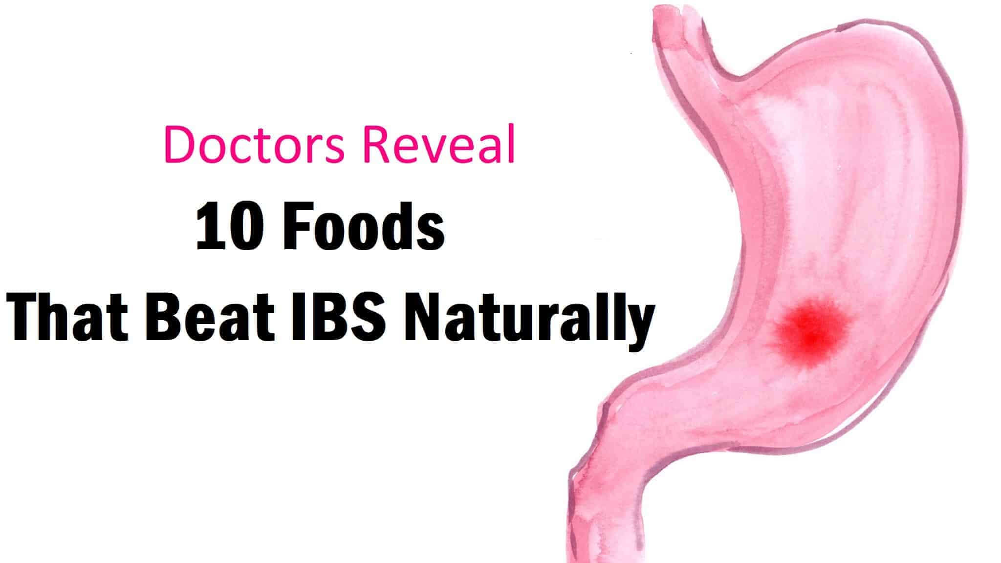 Doctors Reveal 10 Foods That Beat IBS Naturally