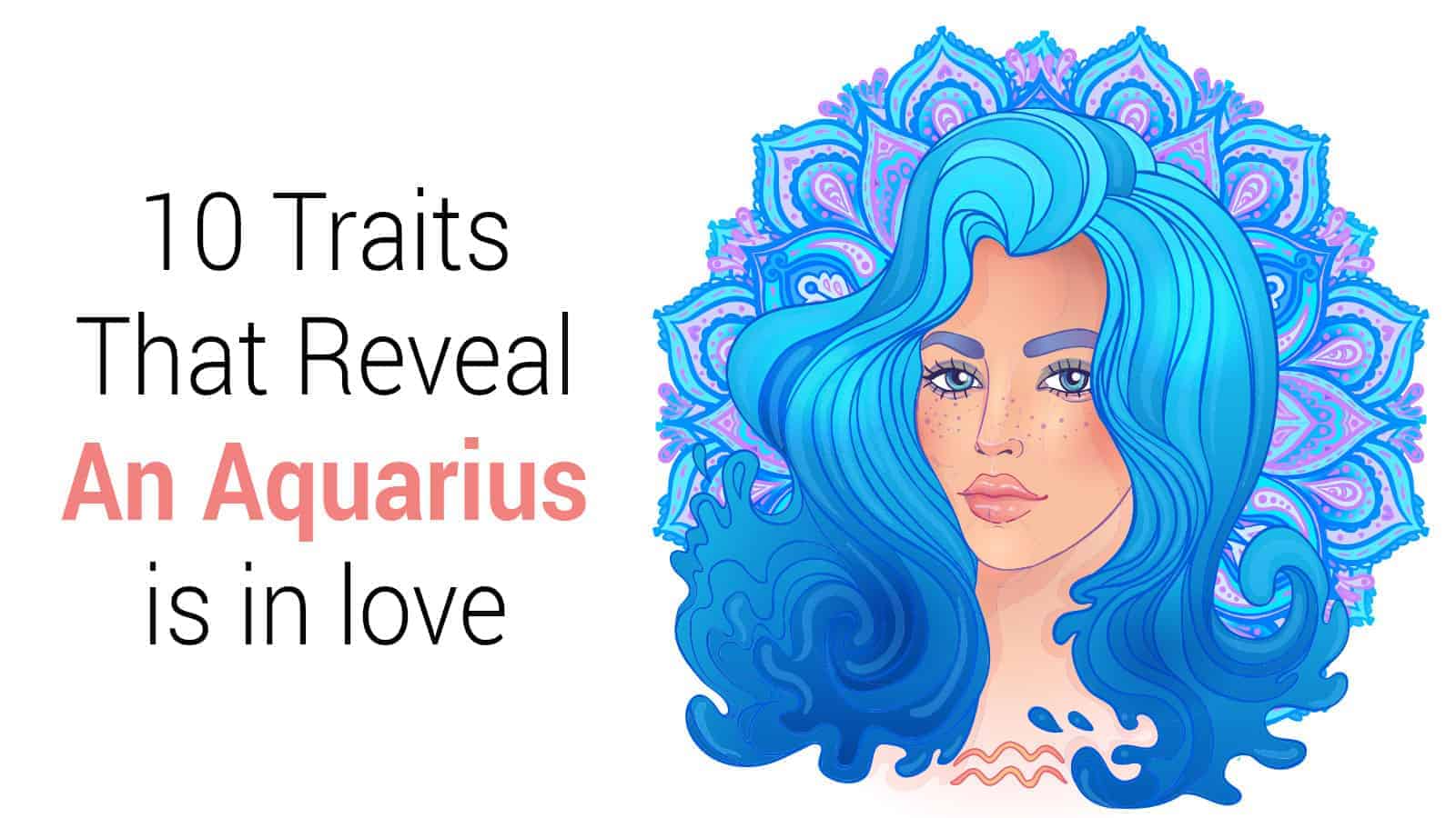 10 Traits That Reveal an Aquarius is in Love