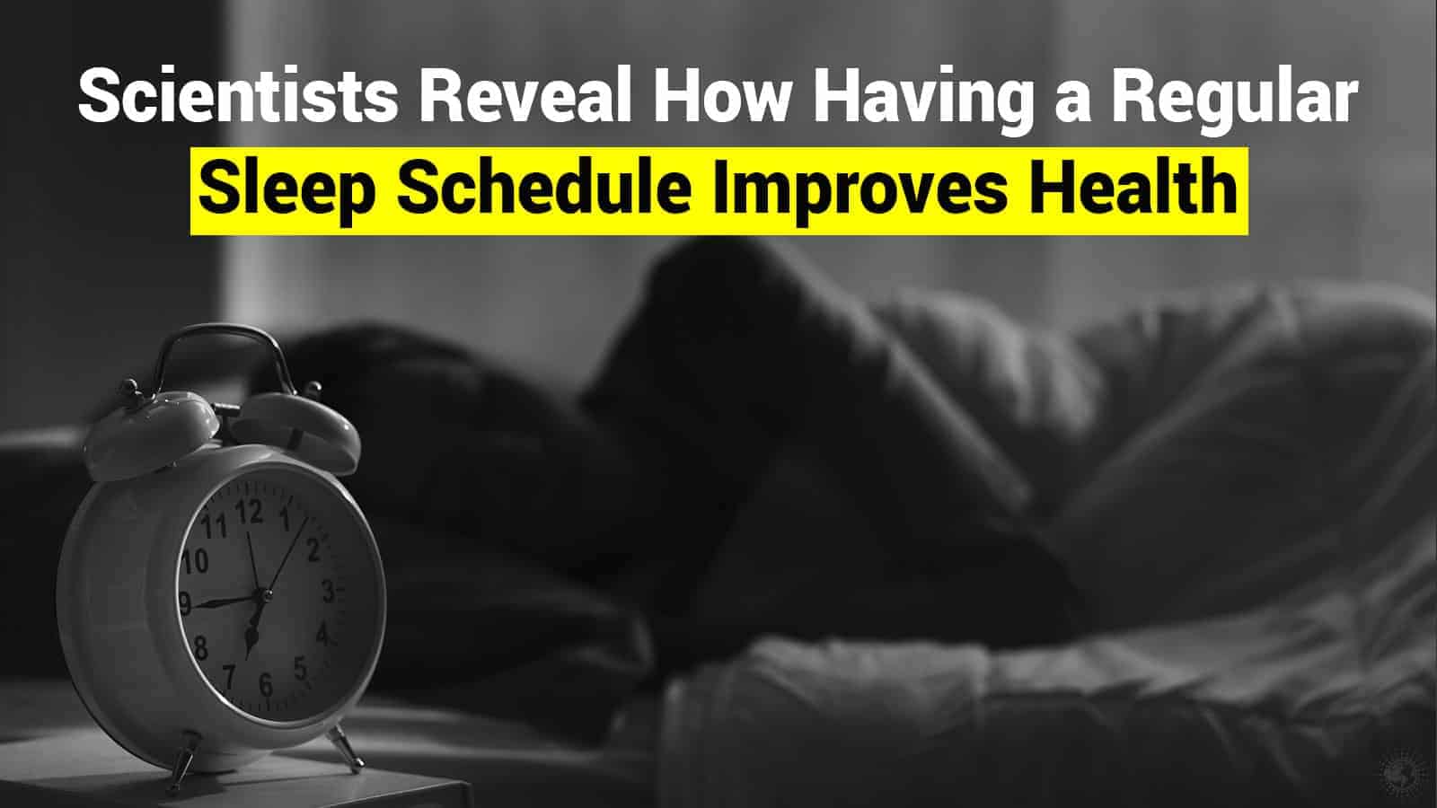 Scientists Reveal How Having a Regular Sleep Schedule Improves Health