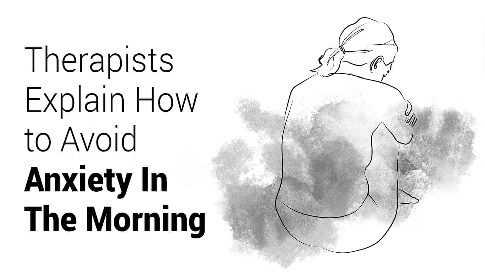 Therapists Explain How to Avoid Morning Anxiety