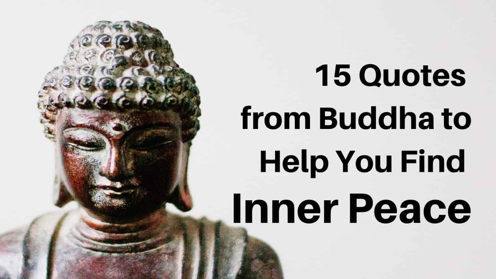 15 Quotes from Buddha to Help You Find Inner Peace