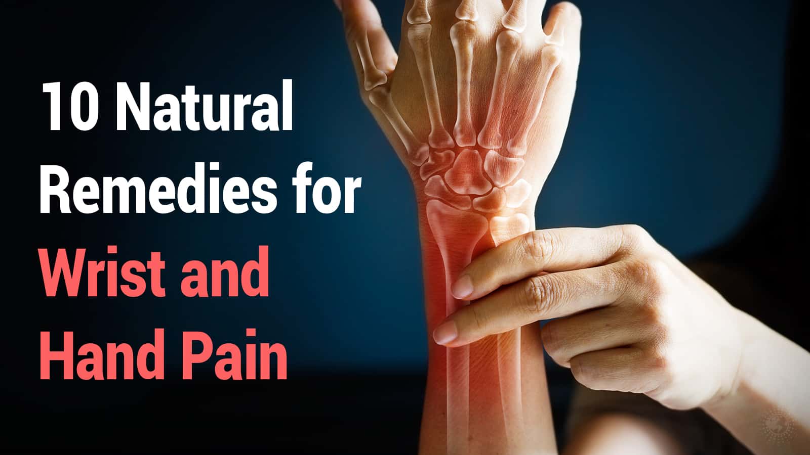 10 Natural Remedies for Wrist and Hand Pain