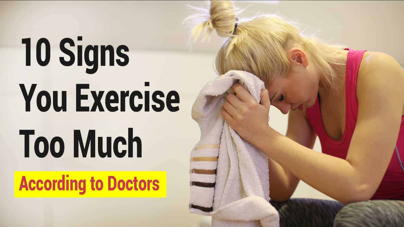 10 Signs You Exercise Too Much, According to Doctors