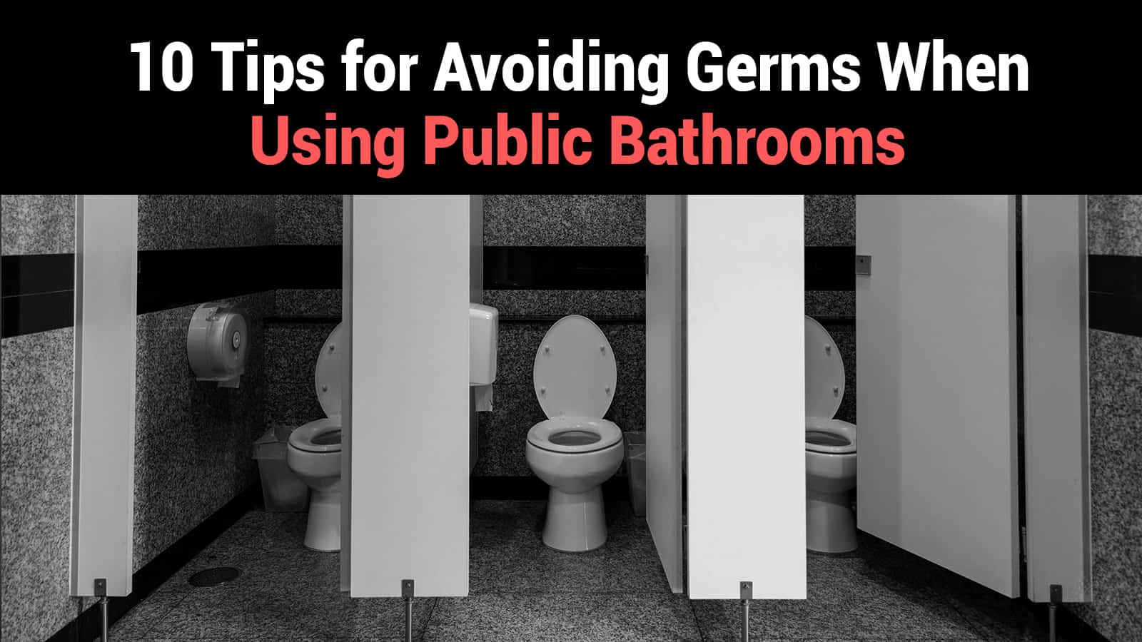 10 Tips for Avoiding Germs When Using Public Bathrooms