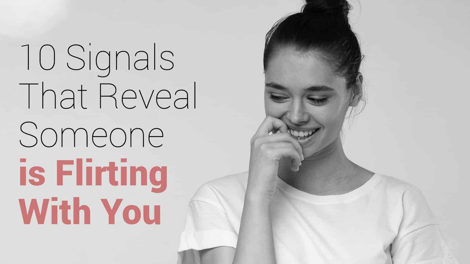 10 Signals That Reveal Someone is Flirting With You