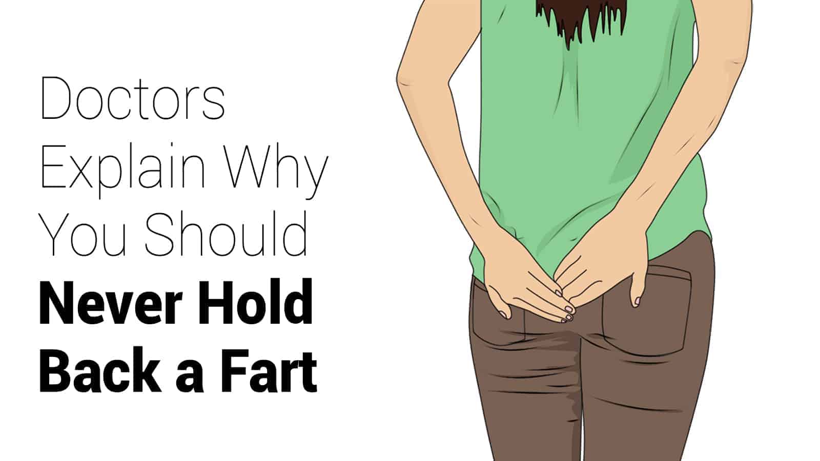 Doctors Explain Why You Should Never Hold Back a Fart