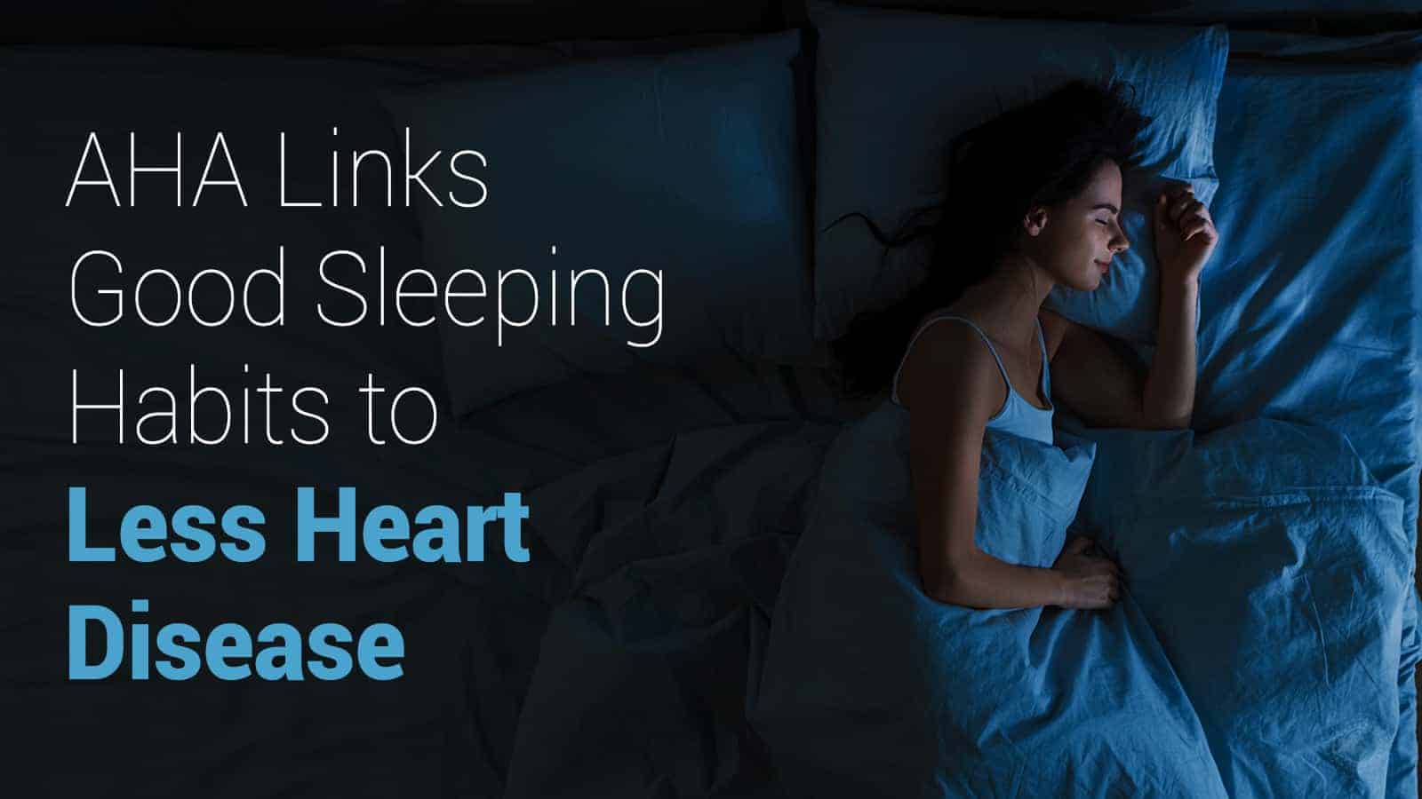 AHA Links Good Sleeping Habits to Less Heart Disease