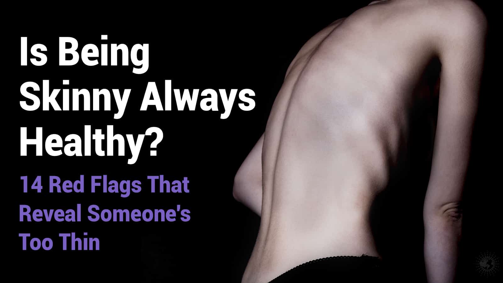 Is Being Skinny Always Healthy? 14 Red Flags That Reveal Someone’s Too Thin