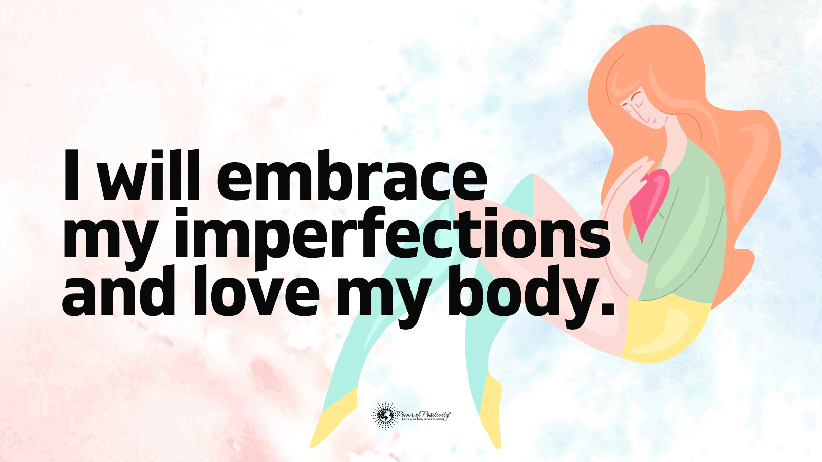 20 Positive Affirmations to Make You More Comfortable in Your Own Skin