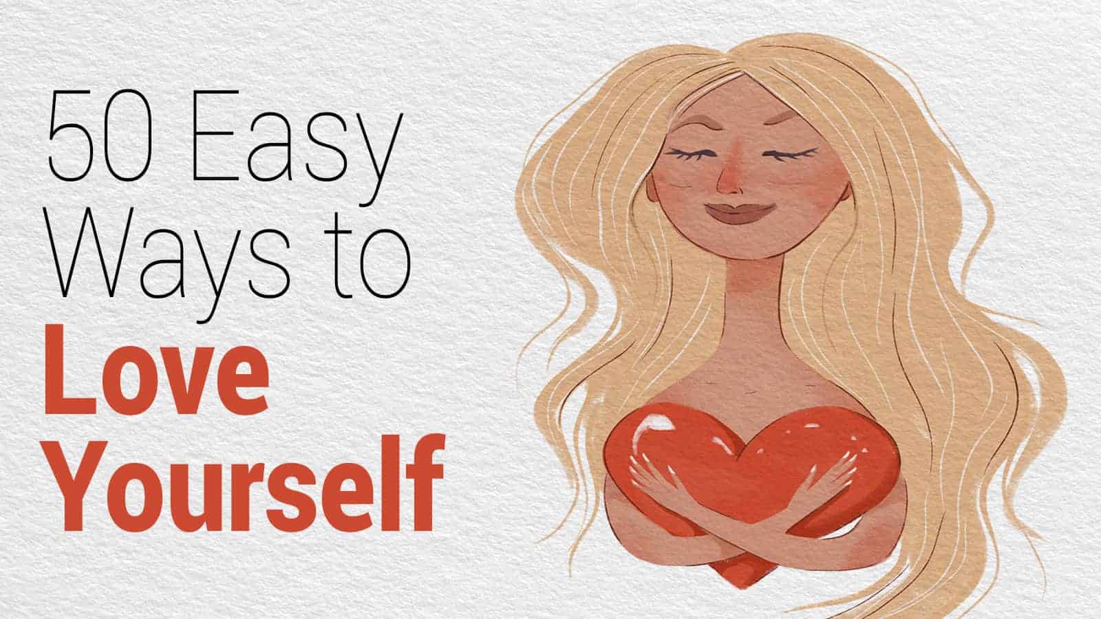 50 Easy Ways to Love Yourself