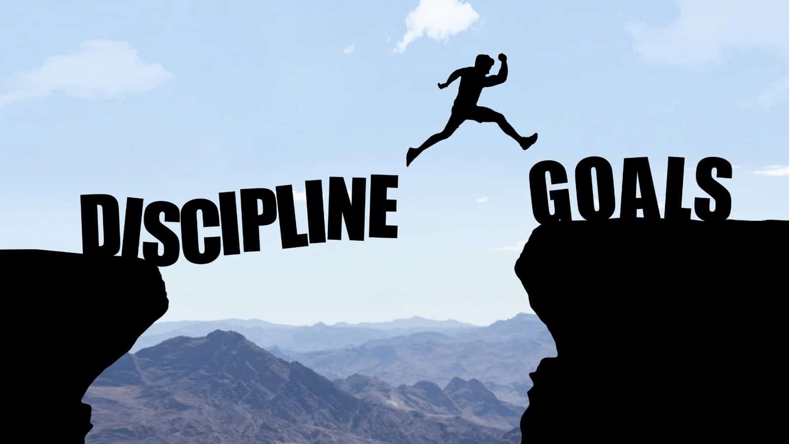 9 Ways To Harness Discipline To Achieve Your Goals