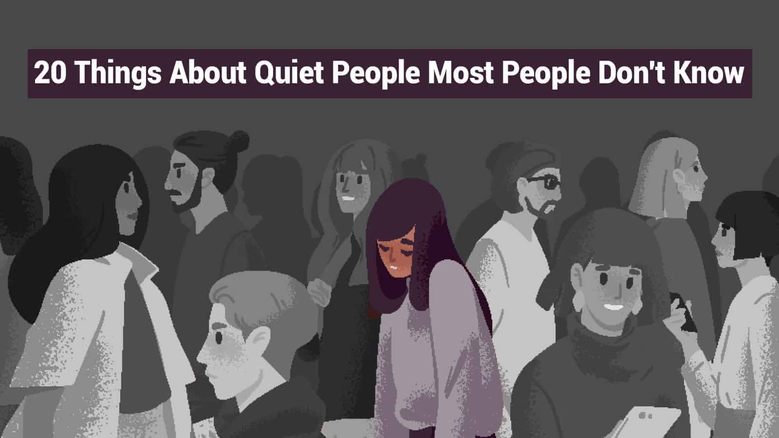 20 Things About Quiet People Most People Don’t Know