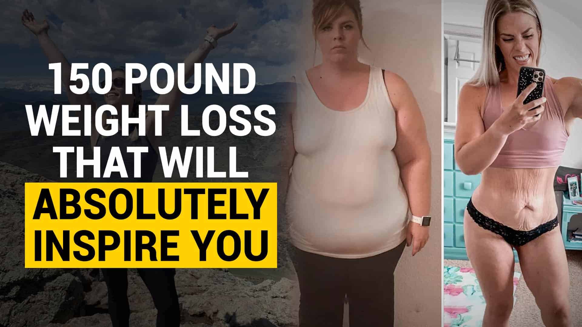 Woman’s 150 Pound Weight Loss Is an Amazing Transformation