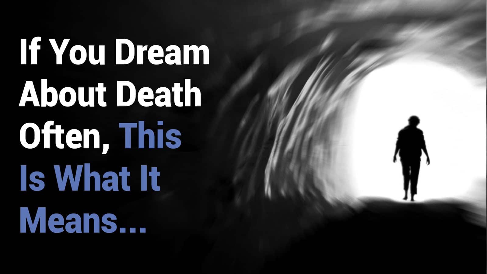 If You Dream About Death Often, This Is What It Means