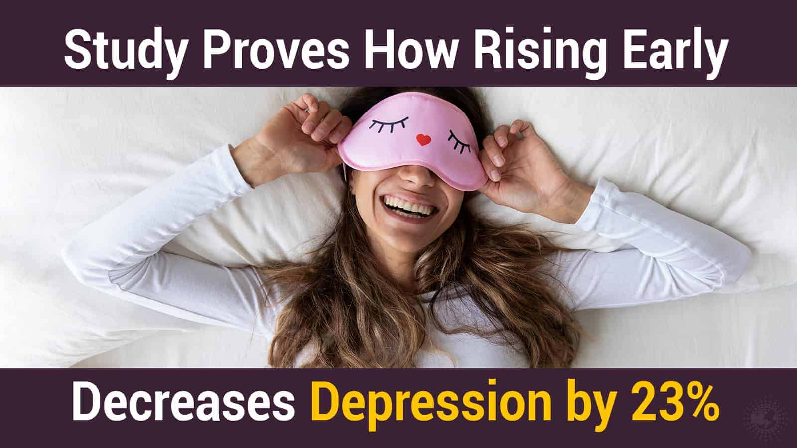Study Proves How Rising Early Decreases Depression