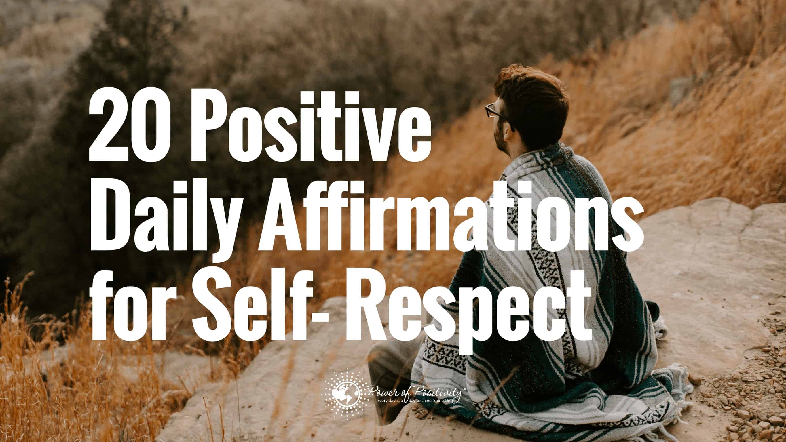 20 Positive Daily Affirmations for Self-Respect