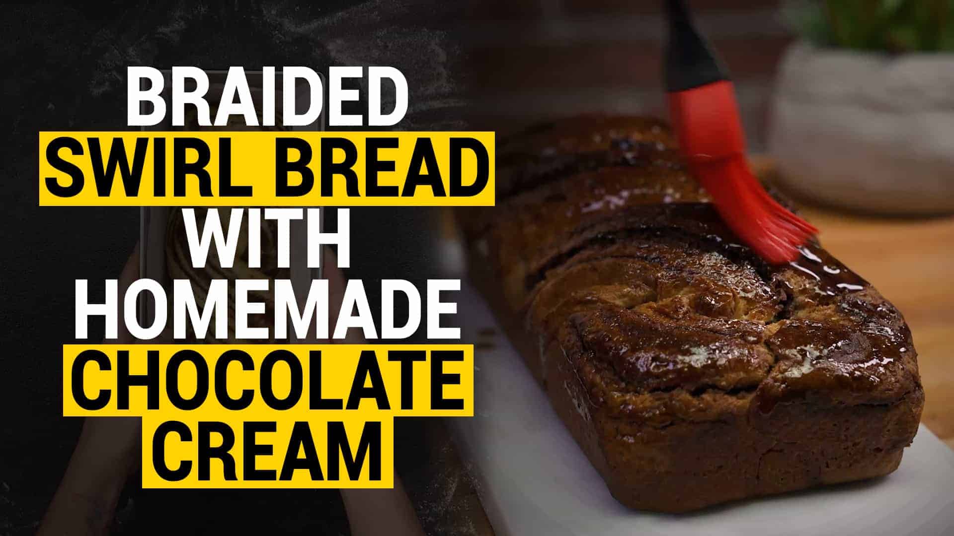 Braided Swirl Bread with Homemade Chocolate Cream