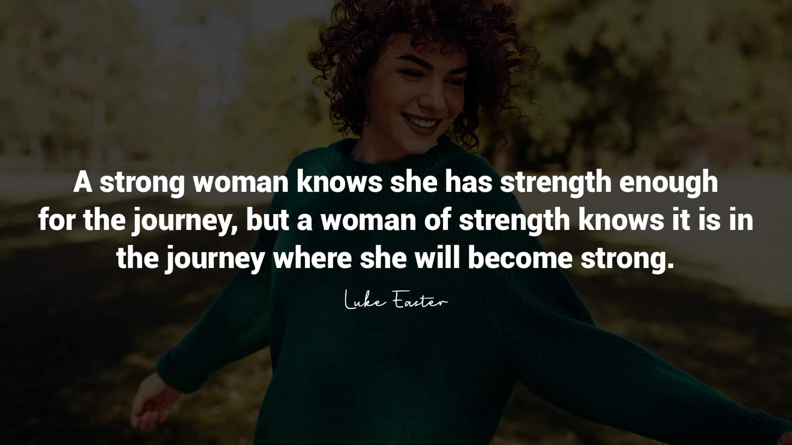 15 Strong Woman Quotes to Straighten Her Crown