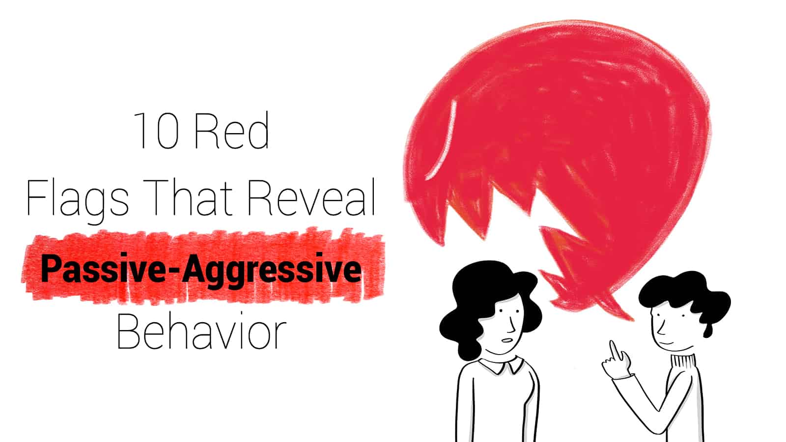 10 Red Flags That Reveal Passive-Aggressive Behavior