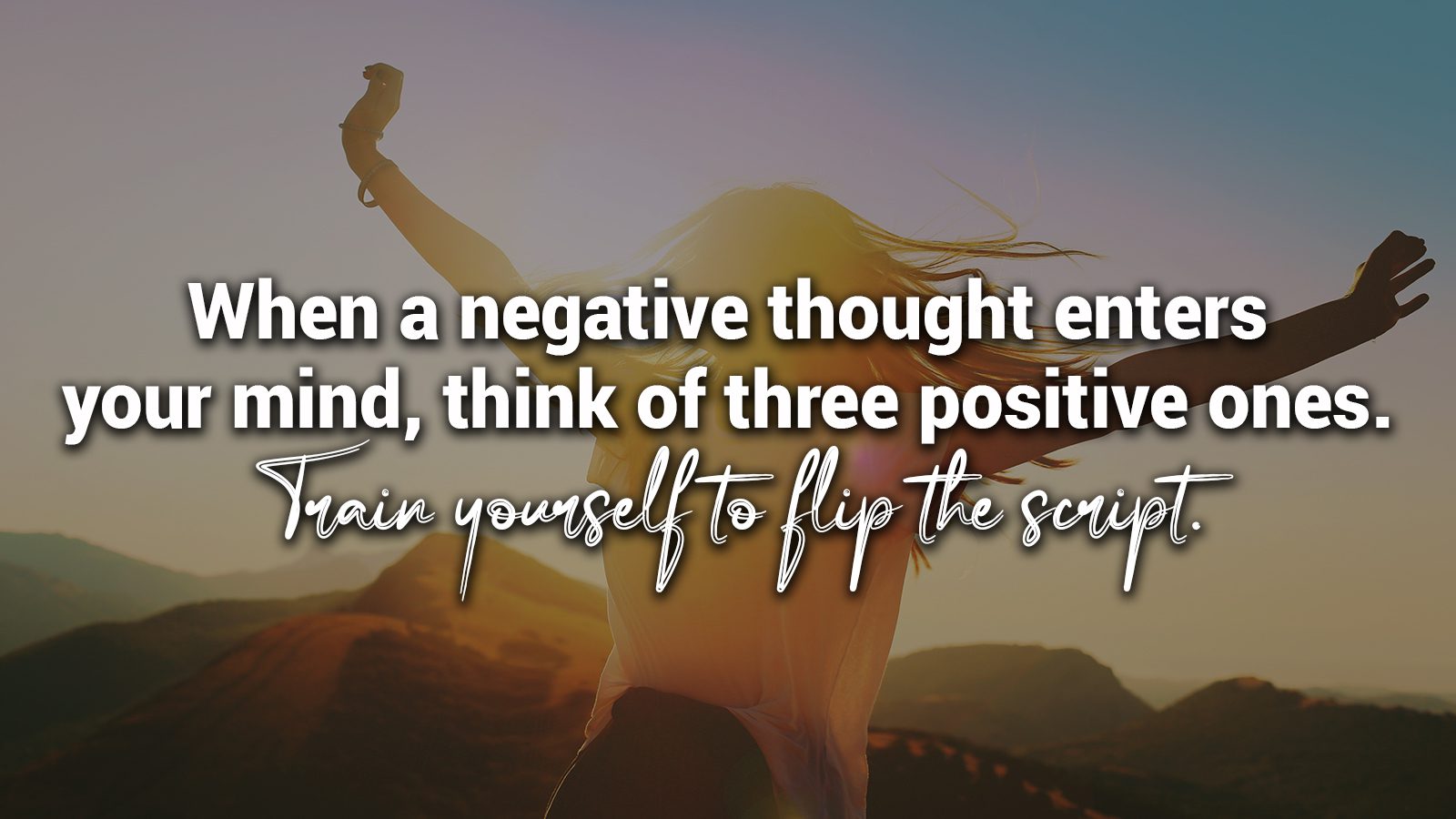 8 Ways to Flip the Script on Negative Thoughts