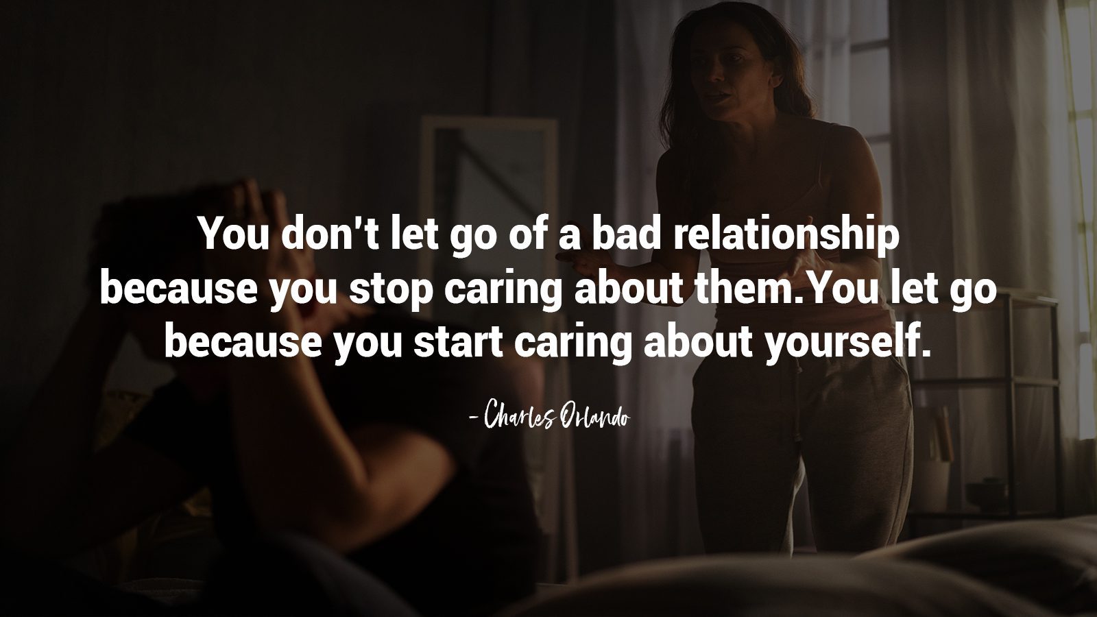 15 Quotes to Remember When Leaving an Unstable Relationship