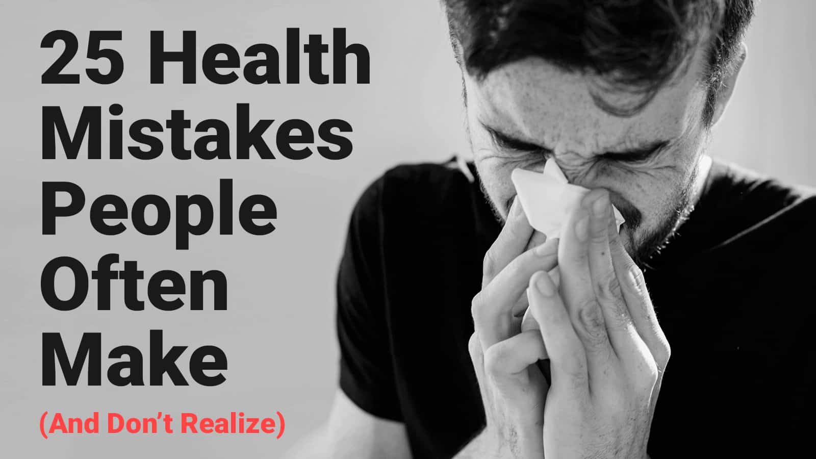 25 Health Mistakes People Often Make (And Don’t Realize)