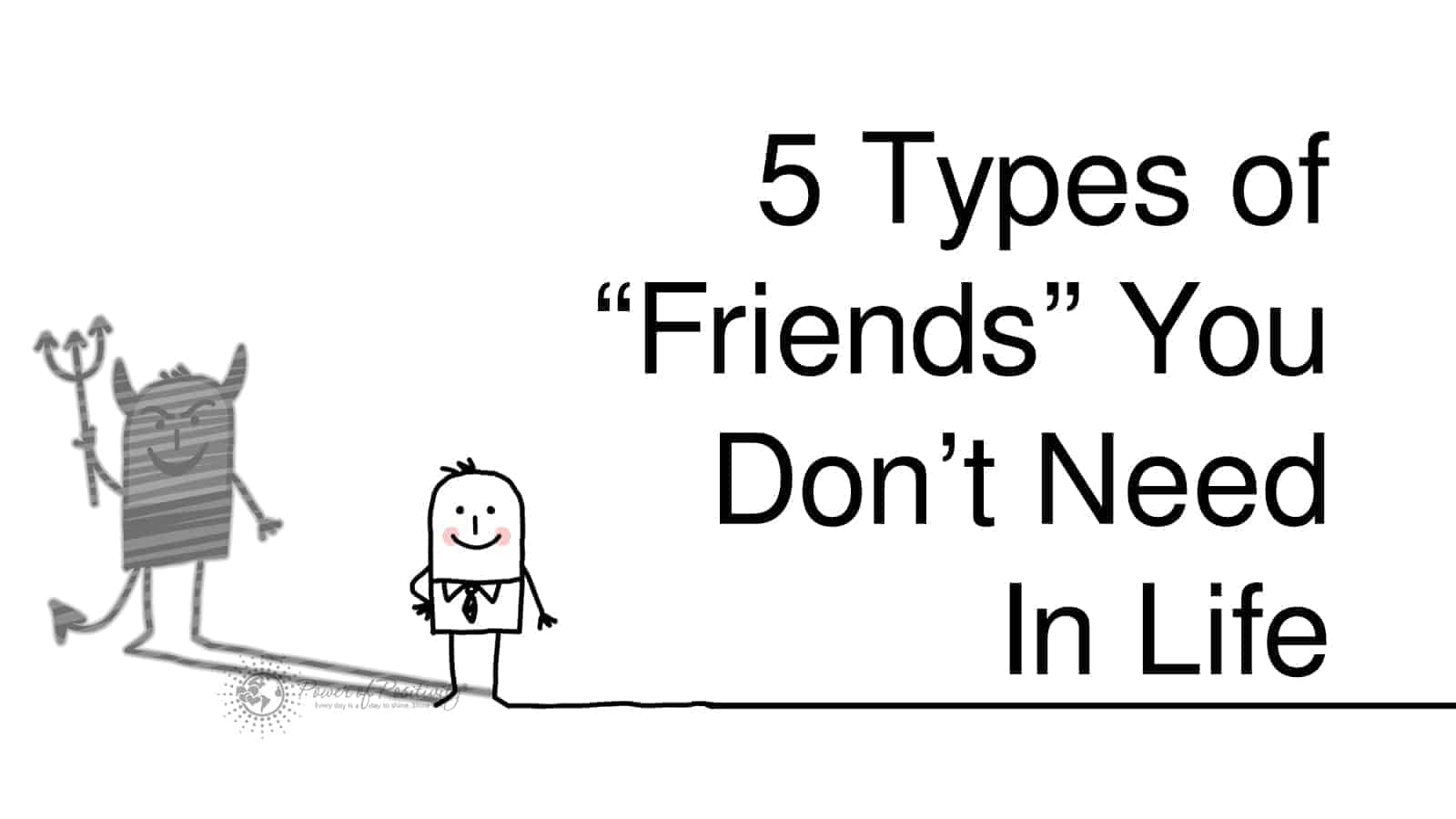 5 Types of “Friends” You Don’t Need In Life