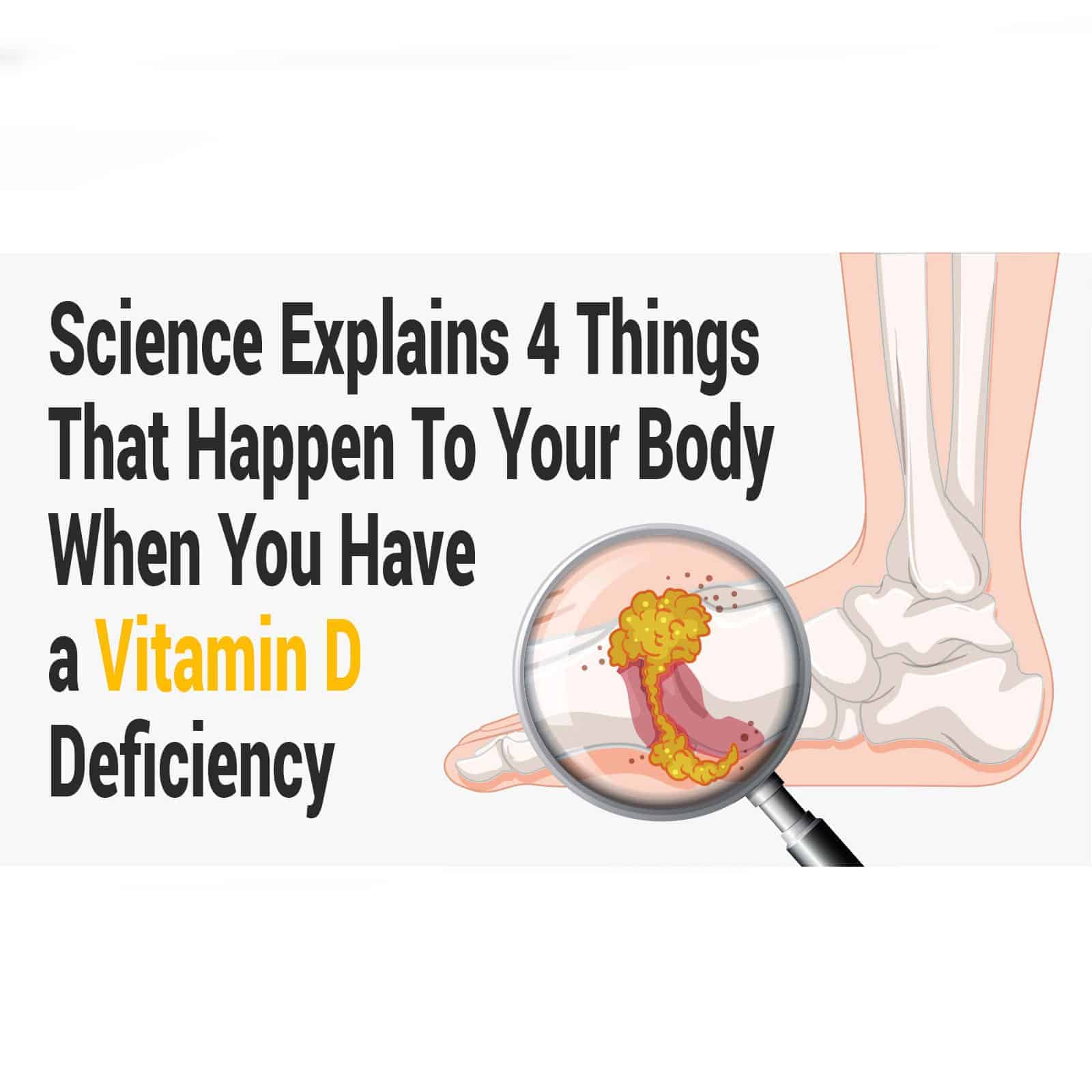 Science Explains 4 Things That Happen To Your Body When You Have a Vitamin D Deficiency