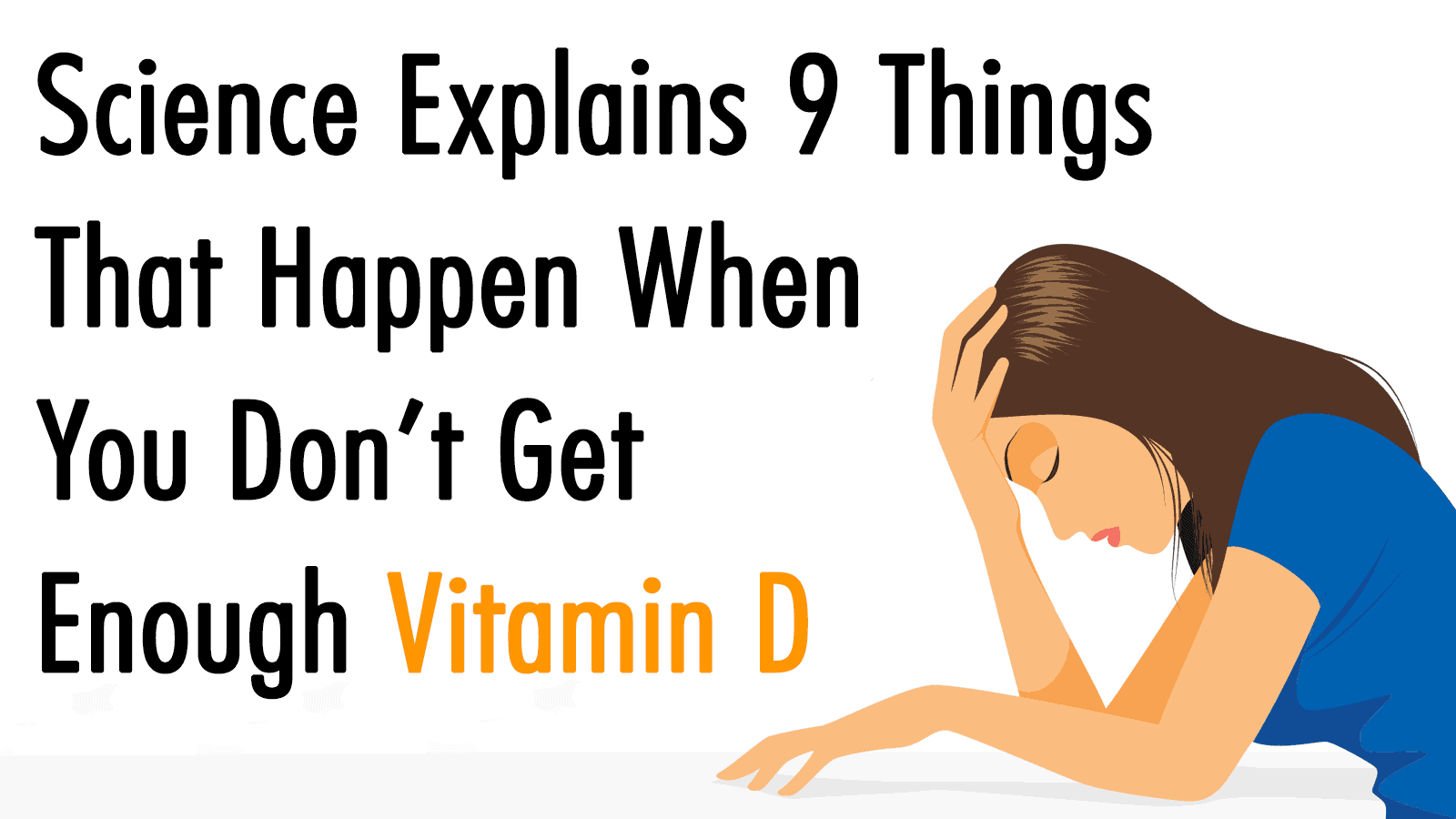 Science Explains 9 Things That Happen When You Don’t Get Enough Vitamin D