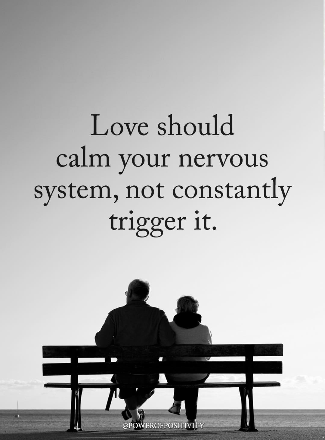 love should calm your nervous system