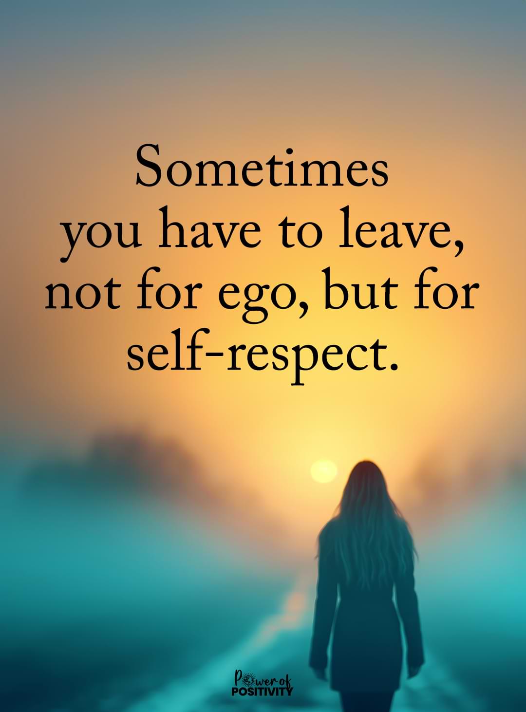 sometimes you have to leave