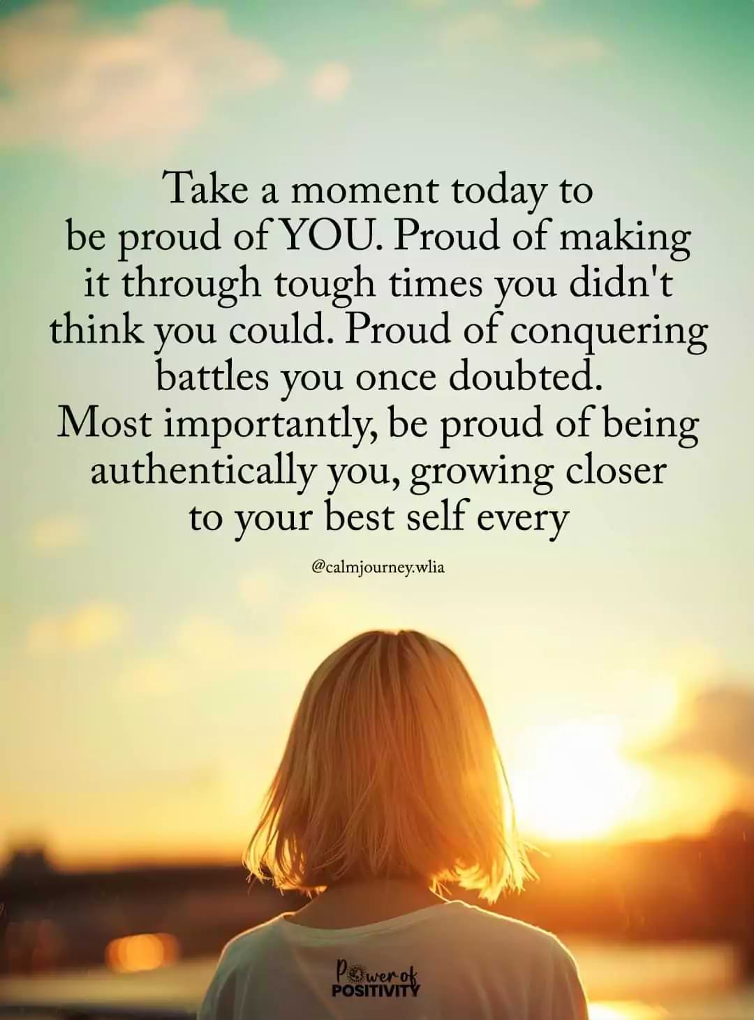 be proud of you