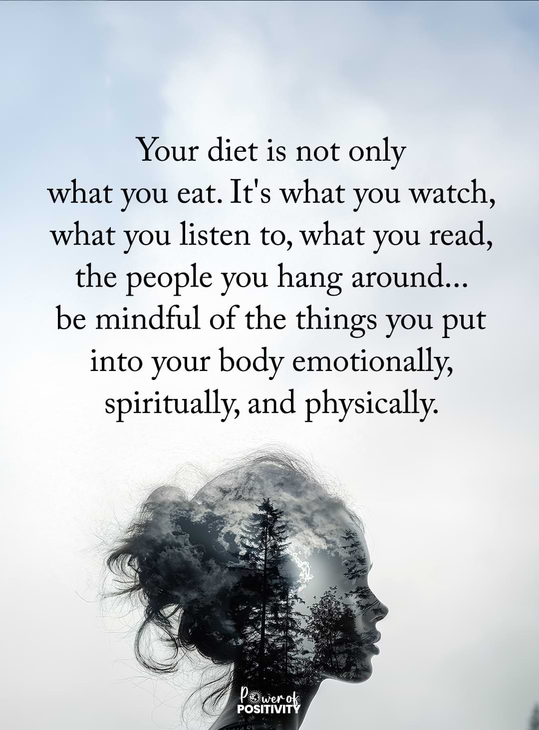 your diet is not only what you eat