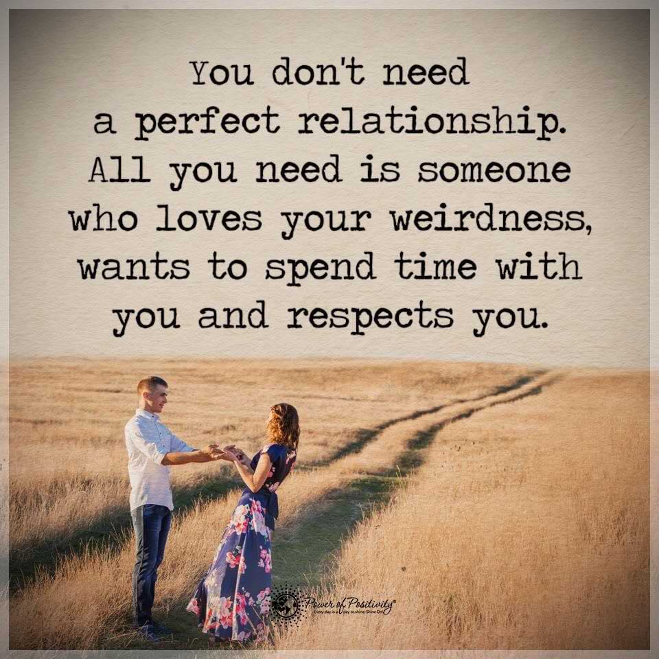 you don't need a perfect relationship