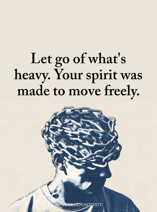 let go of what's heavy