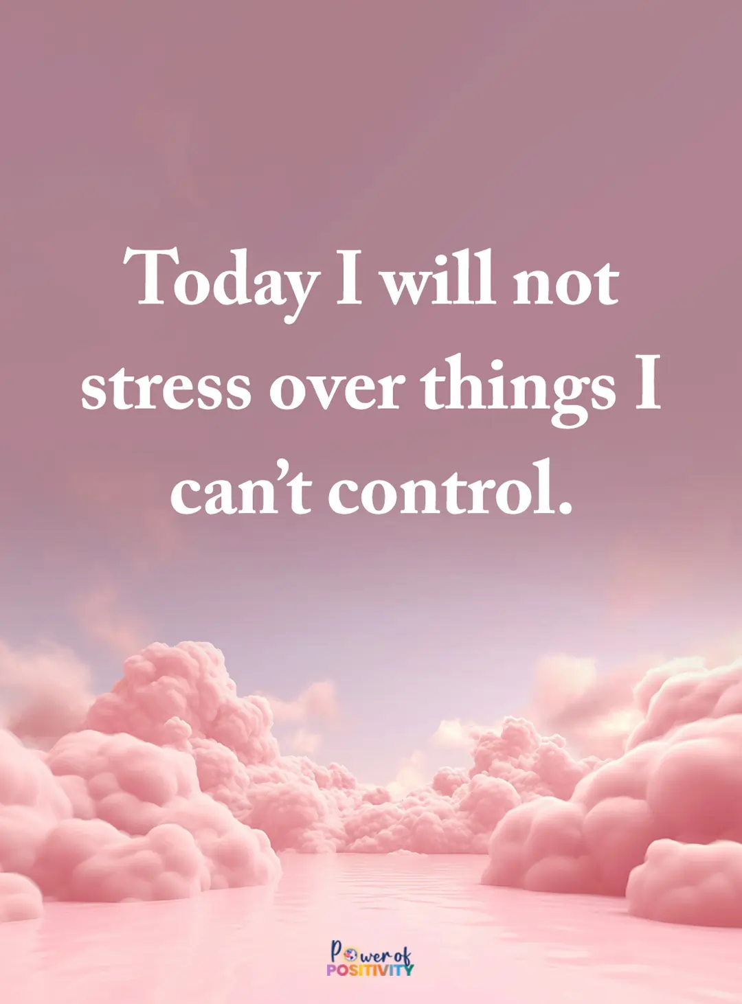 today i will not stress 