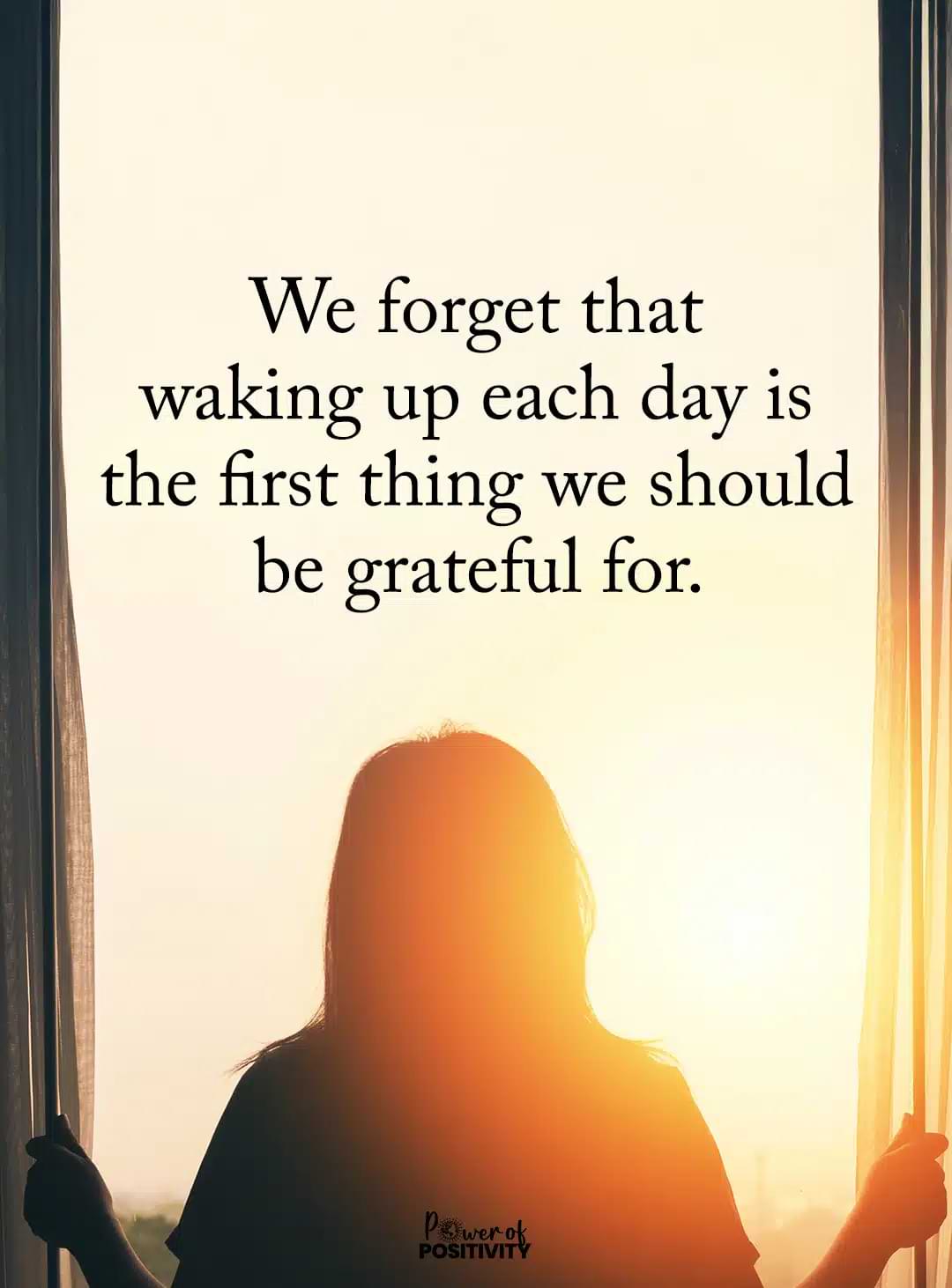waking up each day